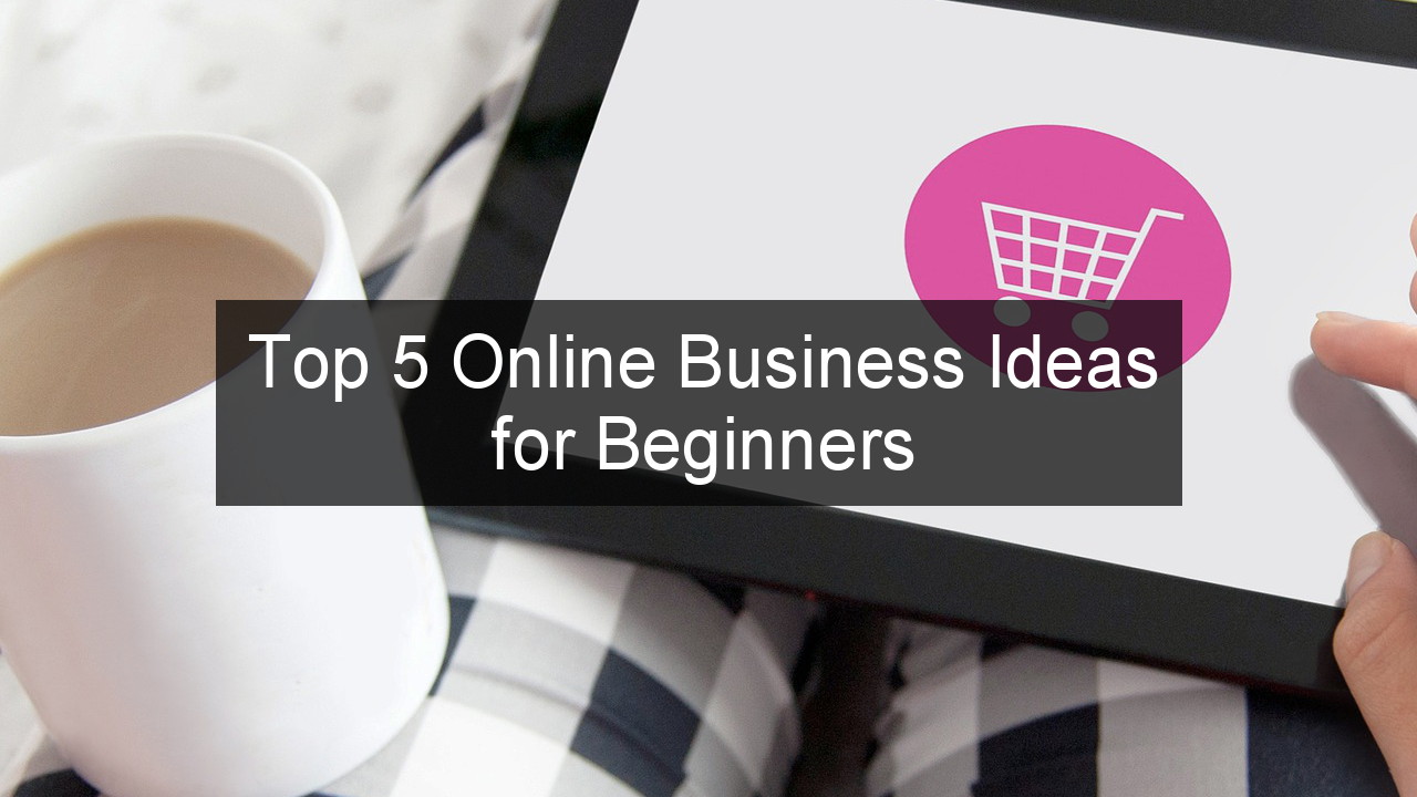 Business Ideas for Beginners