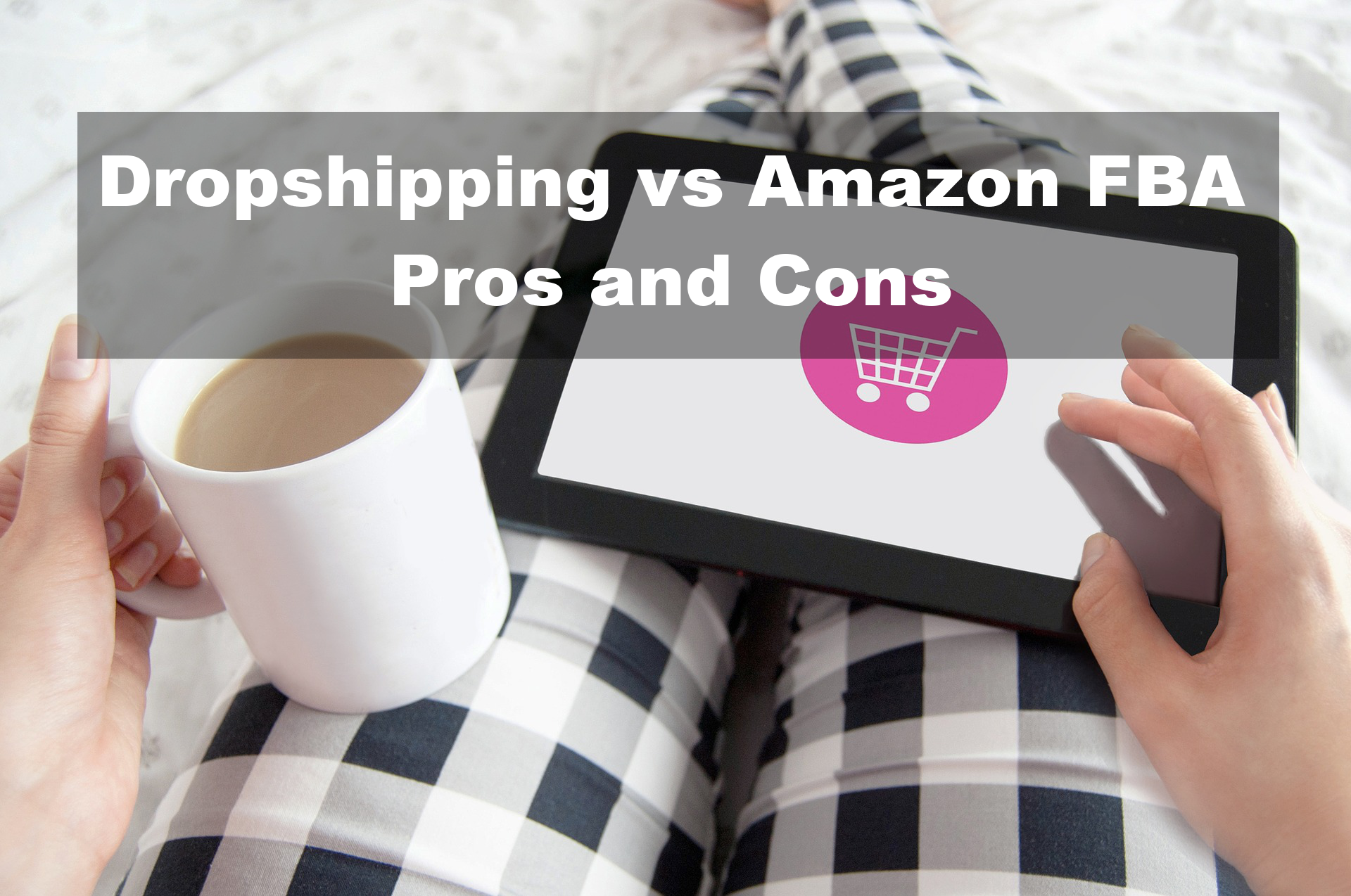 Dropshipping Vs Amazon FBA