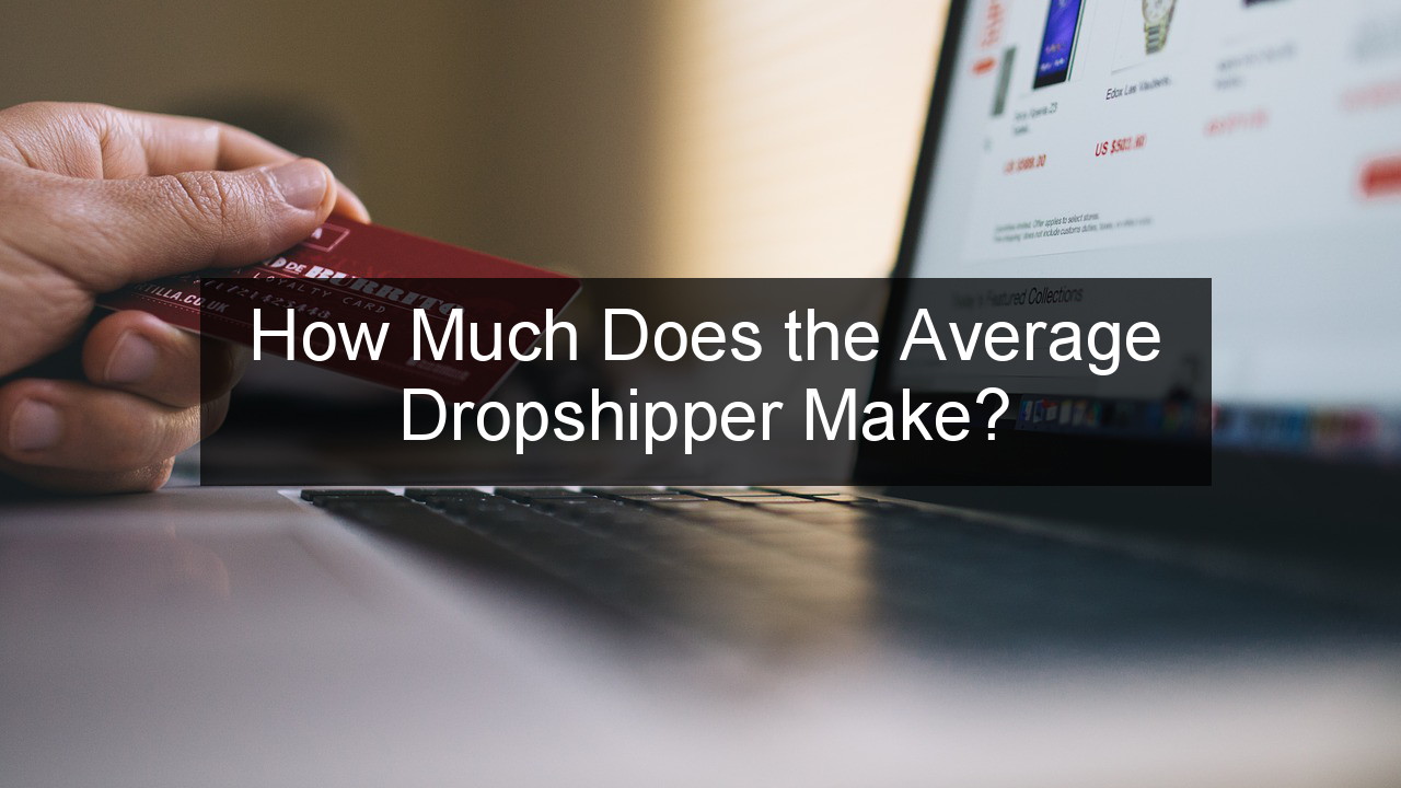 How Much Does the Average Dropshipper Make