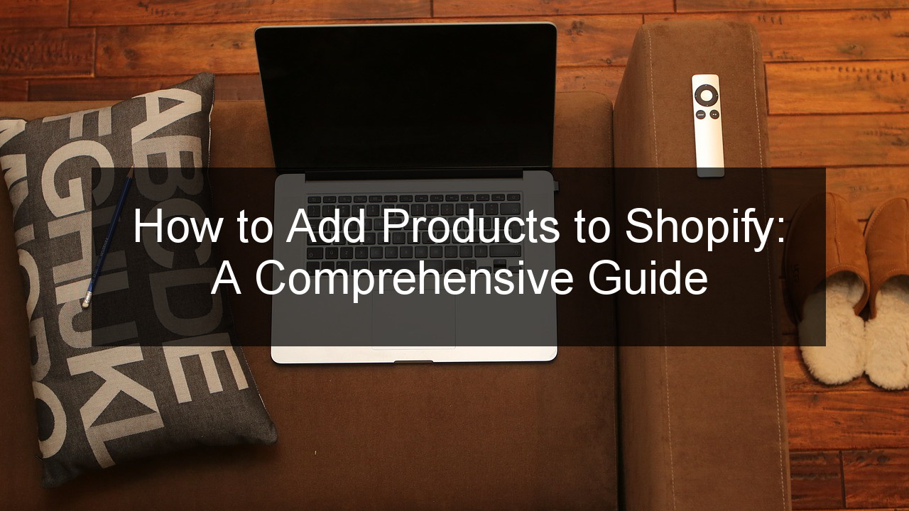 How to Add Products to Shopify