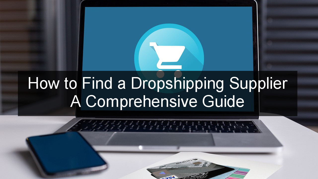 How to Find a Dropshipping Supplier