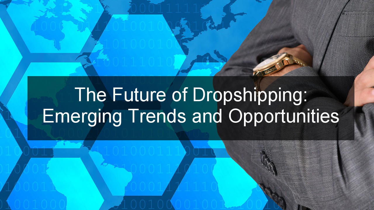 The Future of Dropshipping